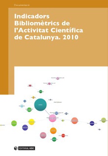 Indicadors Bibliomètrics de l’Activitat Científica de Catalunya. 2010.