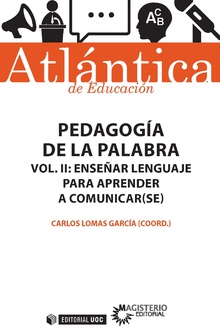 PedagogÃ­a de la palabra (Volumen II) EnseÃ±ar lenguaje para aprender a comunicar(se)