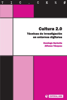 Cultura 2.0. Técnicas de investigación en entornos digitales