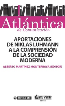 Aportaciones De Niklas Luhmann A La Comprensión De La Sociedad Moderna