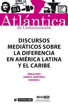 Discursos mediáticos sobre la diferencia en América Latina y el Caribe