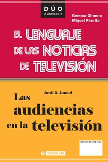 El lenguaje de las noticias de televisión y Las audiencias en la televisión