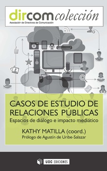 Casos de estudio de relaciones públicas. Espacios de diálogo e impacto mediático