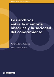 Los archivos, entre la memoria histórica y la sociedad del conocimiento